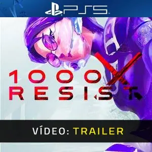 1000xRESIST PS5 - Trailer de vídeo