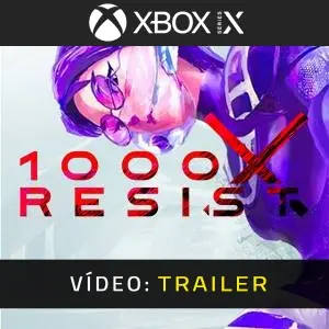 1000xRESIST Xbox Series - Trailer de vídeo