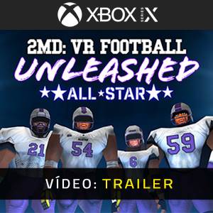 2MD VR Football Unleashed ALLSTAR Xbox Series X - Trailer de Vídeo