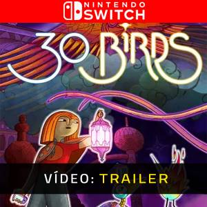 30 Birds Trailer de Vídeo