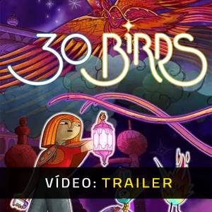 30 Birds Trailer de Vídeo
