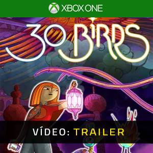 30 Birds Trailer de Vídeo