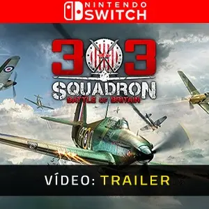 303 Squadron Battle of Britain Nintendo Switch - Trailer de Vídeo