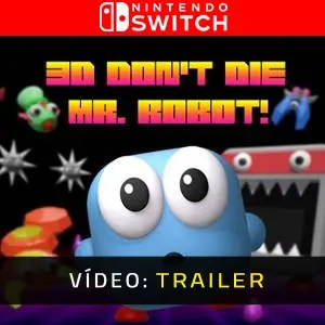 3D Don’t Die, Mr. Robot! Nintendo Switch - Trailer de Vídeo