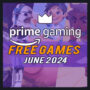 Jogos Grátis da Amazon Prime Gaming para Junho de 2024 – Lista Completa