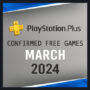 Jogos Gratuitos do PlayStation Plus para Março de 2024 – Confirmados