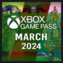 Xbox Game Pass março de 2024: Programação de Títulos Confirmados