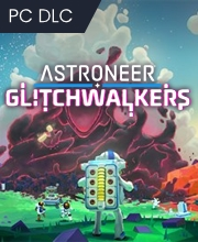 ASTRONEER Glitchwalkers