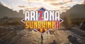 Arizona Sunshine 2 VR: Com novo multijogador e conteúdo extra