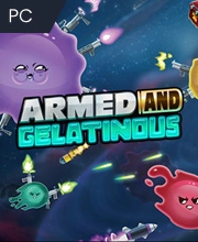 Armed and Gelatinous Pc