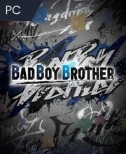 BAD BOY BROTHER Pc