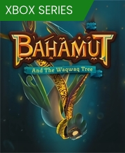 Bahamut and the Waqwaq Tree Xbox Series X