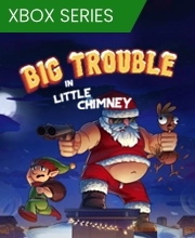 Big Trouble in Little Chimney Xbox Series X