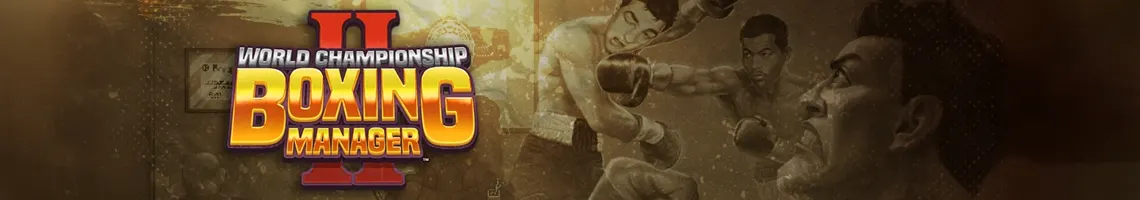 O MELHOR JOGO DE GERENCIAMENTO DE BOXE: WORLD CHAMPIONSHIP BOXING MANAGER 2