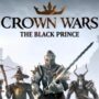 Bônus de Pré-Compra de Crown Wars The Black Prince – Desbloqueie Arma Demoníaca