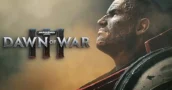 Dawn of War 3's First 10 Minutes Gameplay: Watch It Here!