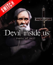 Devil Inside Us Roots of Evil Switch