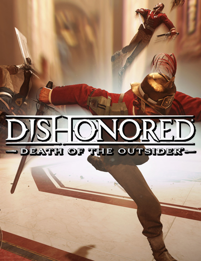 Dishonored Death of the Outsider Introduces the Outsider
