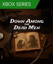 Down Among the Dead Men Xbox Series X
