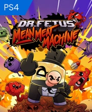Dr. Fetus’ Mean Meat Machine Playstation 4