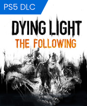 Dying Light The Following Playstation 5