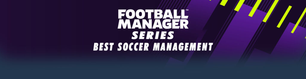 Football Manager: A Melhor Franquia de Gestão de Futebol