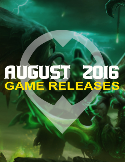11 Games Launching This August You Must Not Miss!