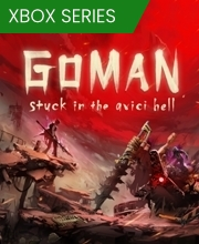 GOMAN stuck in the avici hell Xbox Series X