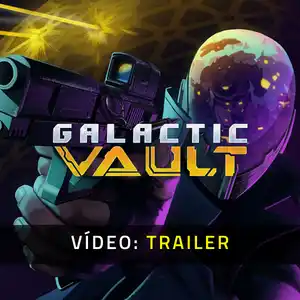 Galactic Vault - Trailer