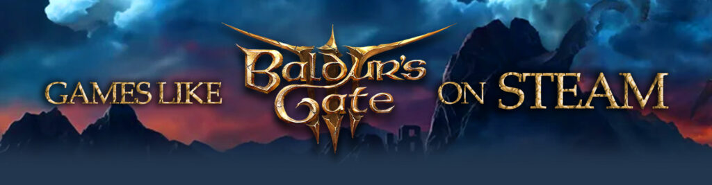 Os melhores jogos Steam parecidos com Baldur's Gate