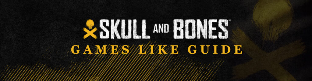 Jogos Como Skull & Bones