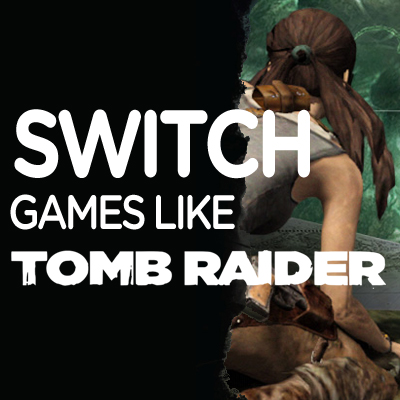Os Melhores Jogos Como Tomb Raider para o Switch