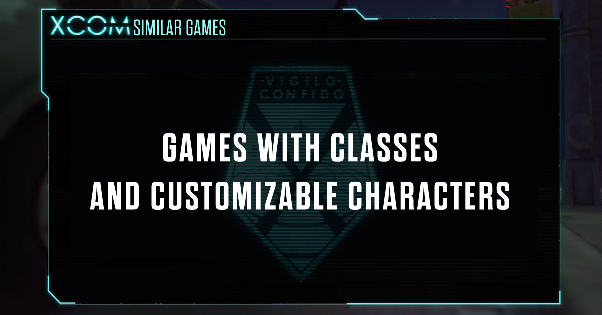 XCOM-Like com Classes e Personagens Personalizáveis