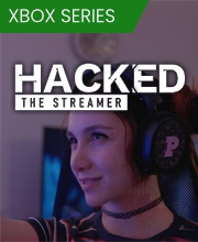 Hacked The Streamer Xbox Series X