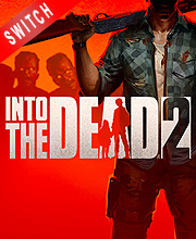 Into the Dead 2 Switch