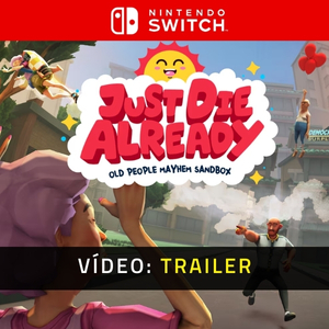 Just Die Already Trailer de Vídeo