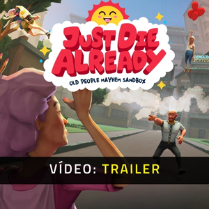 Just Die Already Trailer de Vídeo