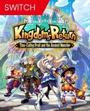 Kingdom's Return Time Eating Fruit and the Ancient Monster Switch