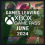 Lista Completa de Jogos que Deixarão o Xbox Game Pass em Junho de 2024