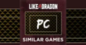 Top 15 Jogos de PC Como Like a Dragon Infinite Wealth