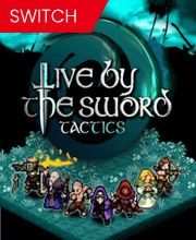Live by The Sword Tactics Switch