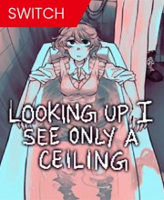 Looking Up I See Only A Ceiling Switch