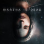 Martha Is Dead: Um Próximo Thriller Psicológico Apresenta um Novo Atrelado