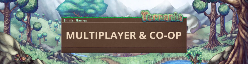 Jogos multiplayer e cooperativos como Terraria