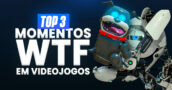 Top 3 Momentos WTF nos Jogos #7