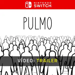PULMO Nintendo Switch - Trailer em Vídeo