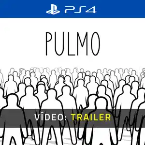 PULMO PS4 - Trailer em Vídeo