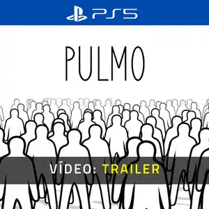 PULMO PS5 - Trailer em Vídeo
