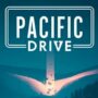 Pacific Drive está disponível: Inicie uma misteriosa viagem de carro pelo melhor preço