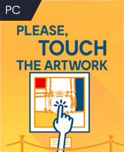 Please Touch The Artwork Pc